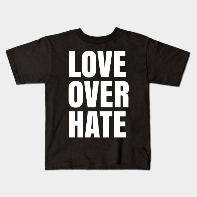 Love Over Hate, Black Lives Matter, Love over Fear Kids T-Shirt by UrbanLifeApparel